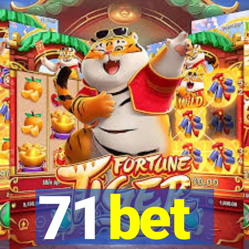 71 bet